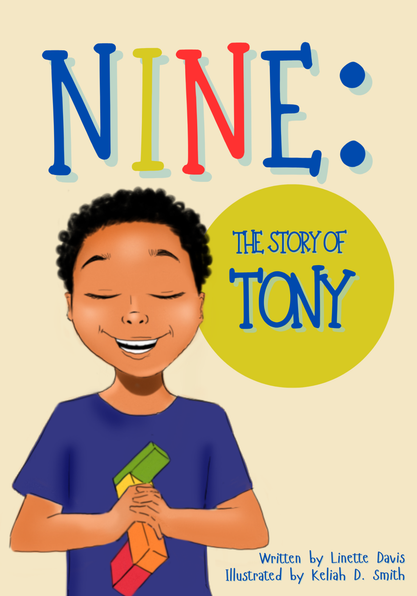 Cover of NINE: The Story of Tony, a children's book by Linette Davis, illustrated by Keliah D. Smith